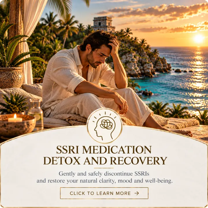 SSRI medication detox and recovery at Sanctuary Tulum